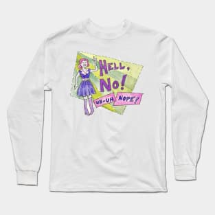 Hell, No! Long Sleeve T-Shirt